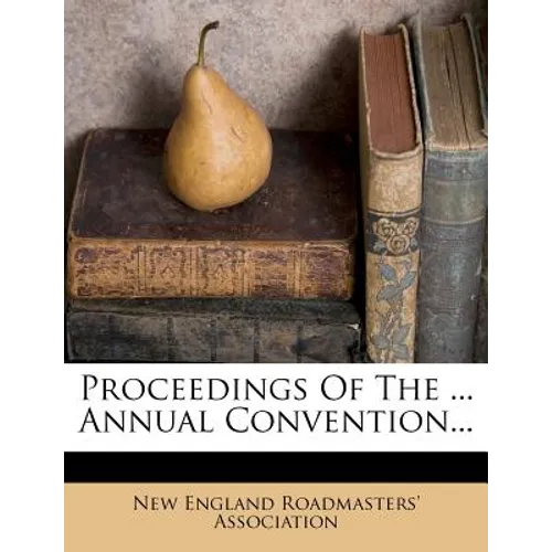 Proceedings of the ... Annual Convention...
