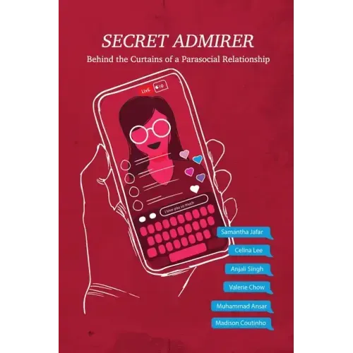 Secret Admirer: Behind the Curtains of a Parasocial Relationship