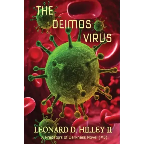 The Deimos Virus: Predators of Darkness Series: Book Five