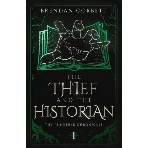 The Thief and the Historian: Book One of the Runetree Chronicles