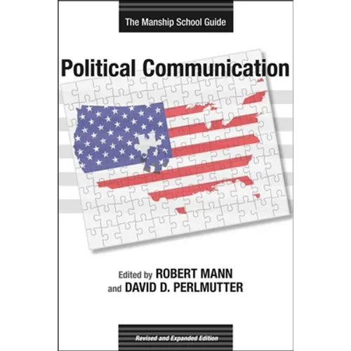Political Communication: The Manship School Guide