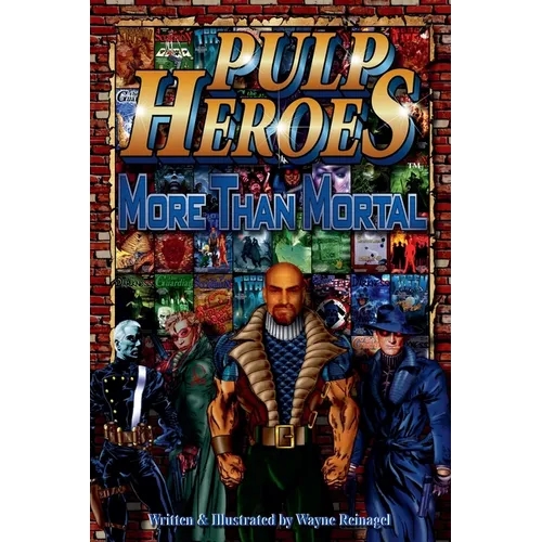 Pulp Heroes - More Than Mortal