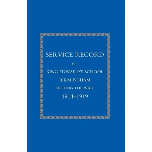 Service Record of King Edward's School Birmingham 1914-1919