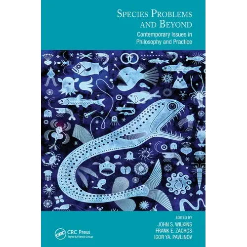 Species Problems and Beyond: Contemporary Issues in Philosophy and Practice