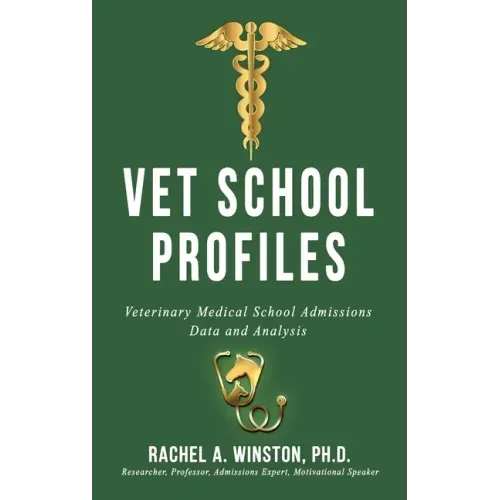 Vet School Profiles: Veterinary Medical School Admissions Data and Analysis