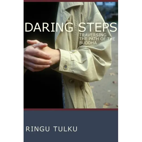 Daring Steps: Traversing the Path of the Buddha