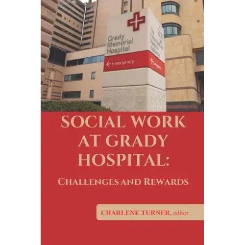 Social Work At Grady Hospital: Challenges and Rewards
