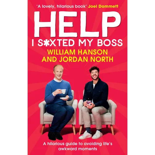 Help I S*xted My Boss: A Hilarious Guide to Avoiding Life's Awkward Moments