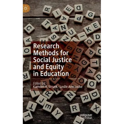 Research Methods for Social Justice and Equity in Education