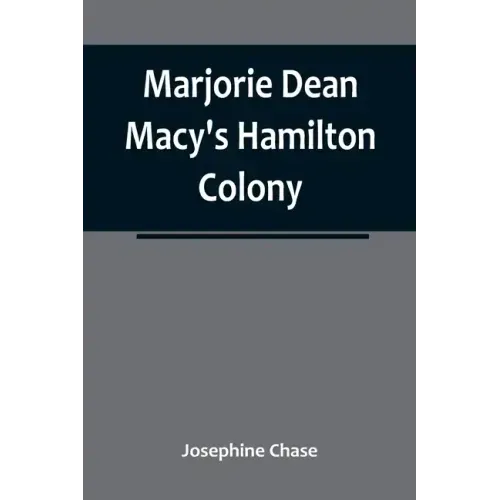 Marjorie Dean Macy's Hamilton Colony