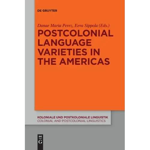 Postcolonial Language Varieties in the Americas