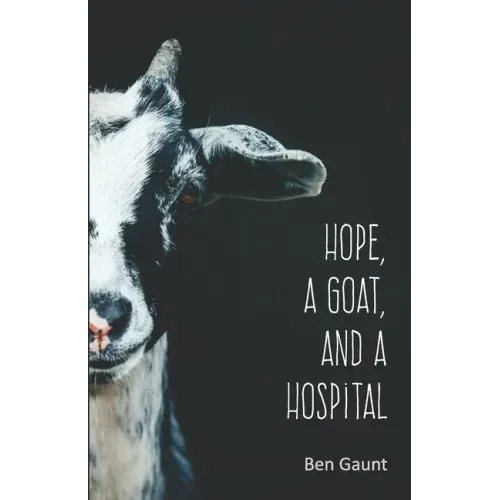 Hope, a Goat, and a Hospital