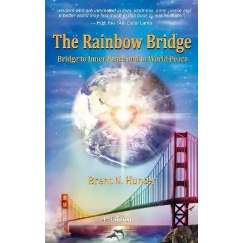 The Rainbow Bridge: Bridge to Inner Peace and to World Peace