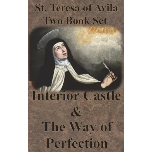 St. Teresa of Avila Two Book Set - Interior Castle and The Way of Perfection