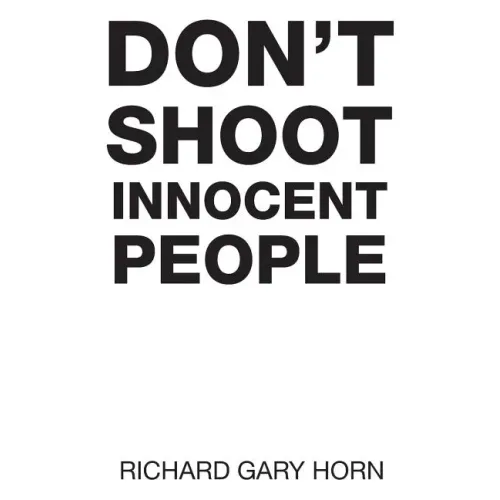Don't Shoot Innocent People