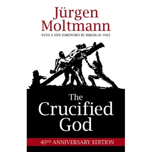 The Crucified God: 40th Anniversary Edition