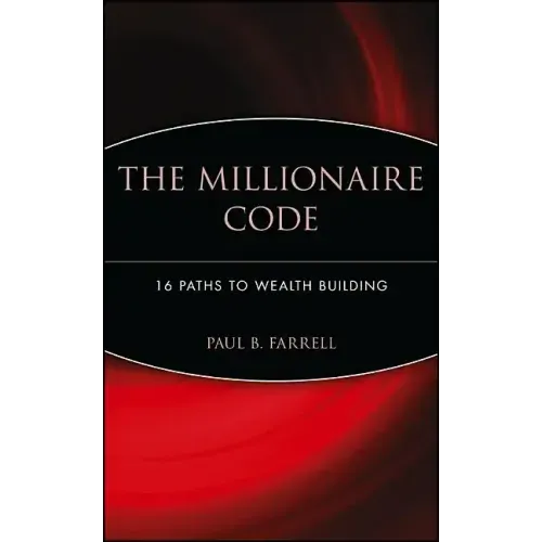 The Millionaire Code: 16 Paths to Wealth Building