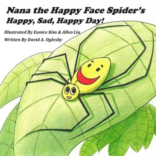 Nana the Happy Face Spider's Happy, Sad, Happy Day!