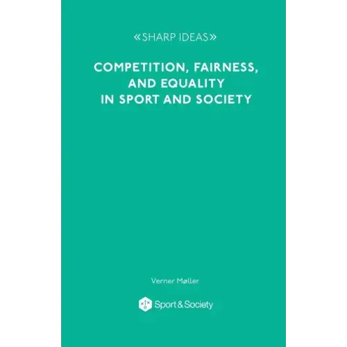 Competition, Fairness and Equality in Sport and Society