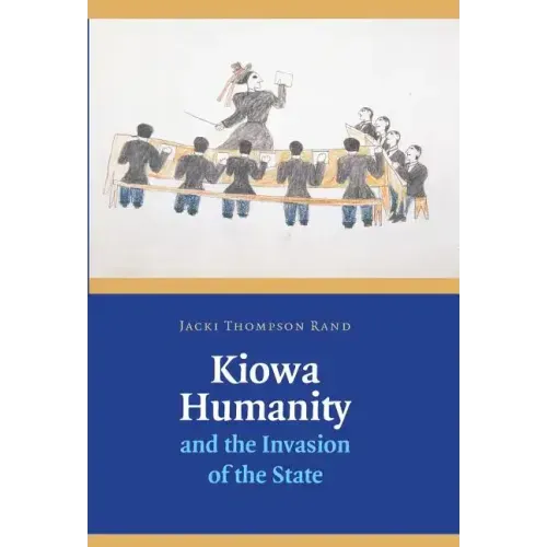 Kiowa Humanity and the Invasion of the State