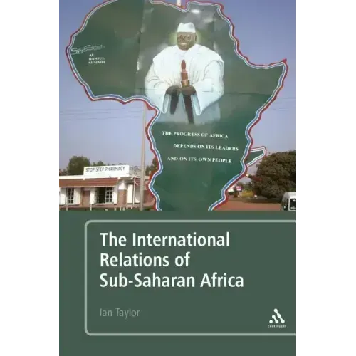 The International Relations of Sub-Saharan Africa