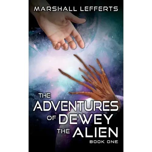 The Adventures of Dewey the Alien: Book One
