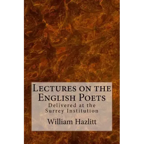 Lectures on the English Poets