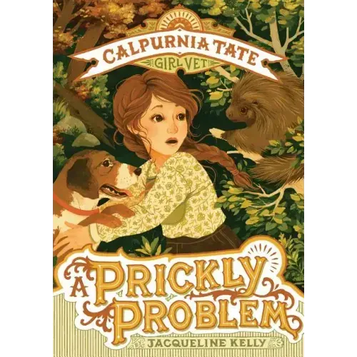 A Prickly Problem: Calpurnia Tate, Girl Vet