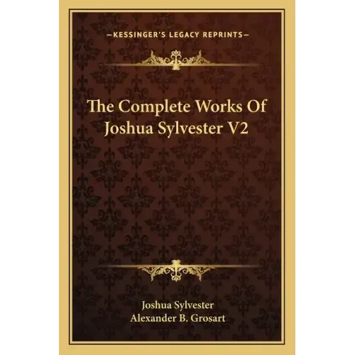 The Complete Works of Joshua Sylvester V2