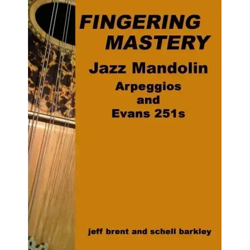 Fingering Mastery - Jazz Mandolin Arpeggios: & Evans 251s