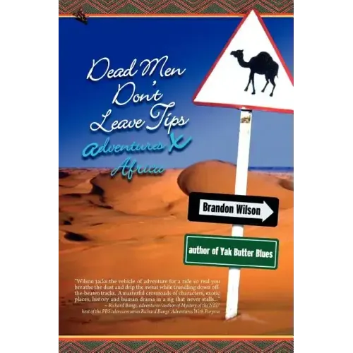 Dead Men Don't Leave Tips: Adventures X Africa