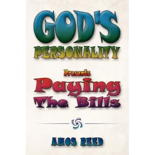 God's Personality: Present Paying the Bills