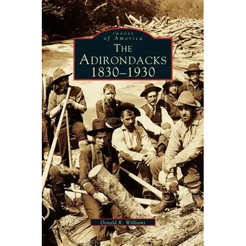 Adirondacks: 1830-1930