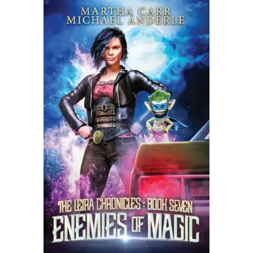 Enemies of Magic: The Leira Chronicles Book 7