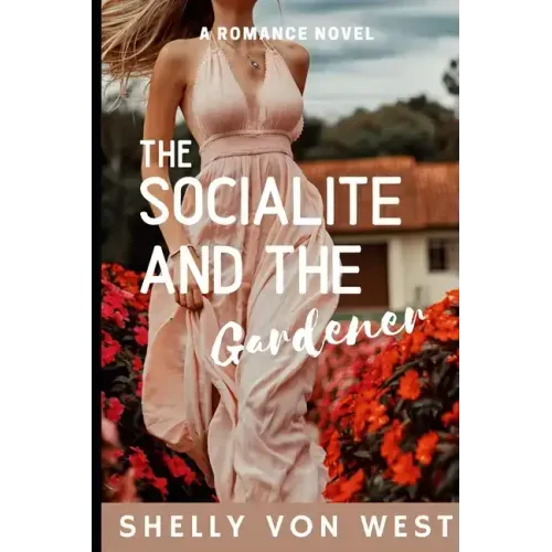 The Socialite and The Gardener: A Romantic Suspense Novel