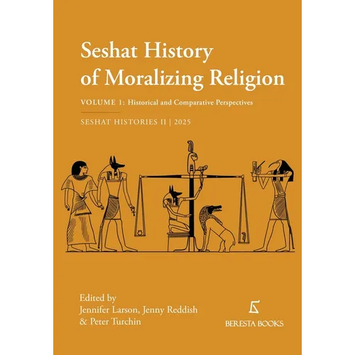 The Seshat History of Moralizing Religion: Volume 1: Historical and Comparative Perspectives