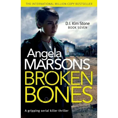 Broken Bones: A gripping serial killer thriller