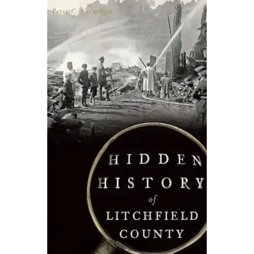 Hidden History of Litchfield County