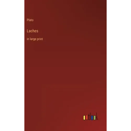 Laches: in large print