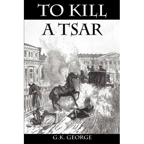 To Kill a Tsar