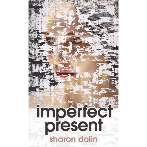 Imperfect Present: Poems