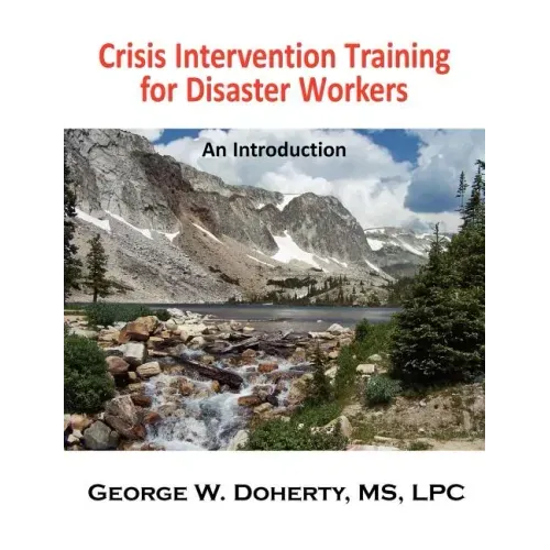 Crisis Intervention Training for Disaster Workers: An Introduction