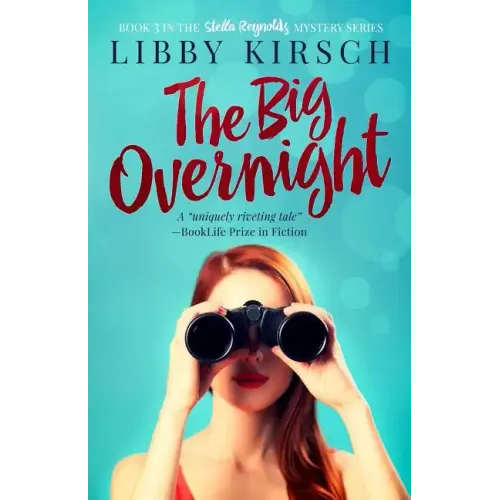 The Big Overnight: Book 3 in the Stella Reynolds Mystery Series