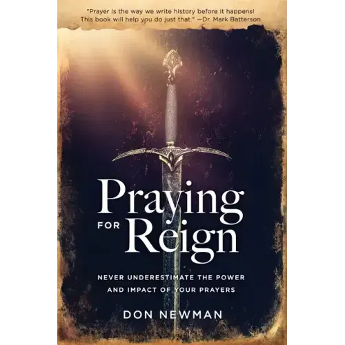 Praying For Reign: Never Underestimate The Power And Impact Of Your Prayers