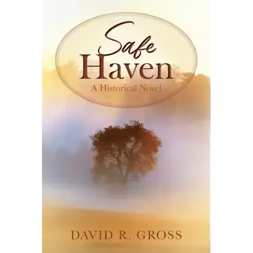 Safe Haven: A Historical Novel