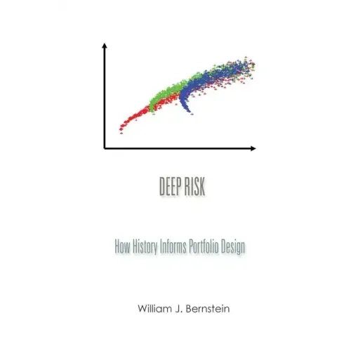 Deep Risk: How History Informs Portfolio Design
