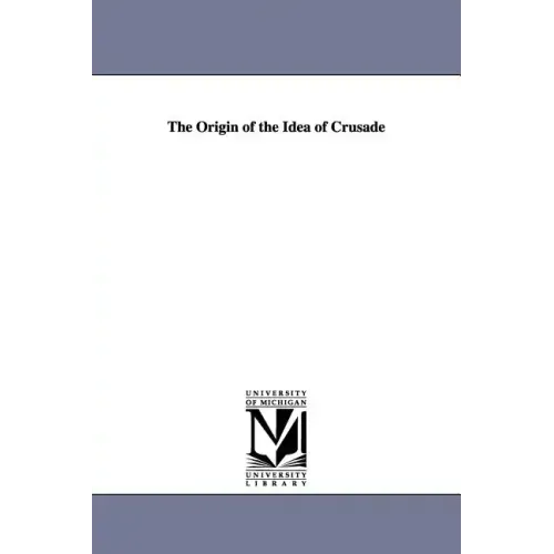 The Origin of the Idea of Crusade