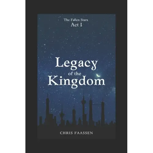 Legacy of the Kingdom: The Fallen Stars: Act One