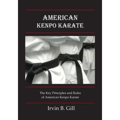 American Kenpo Karate: Its Key Principles and Rules