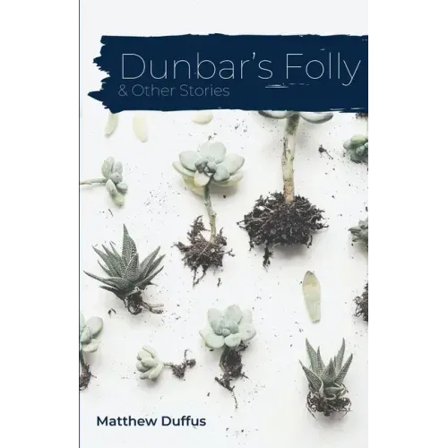 Dunbar's Folly and Other Stories